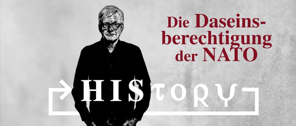 HIStory: Die Daseinsberechtigung der NATO aus dem Geist falscher Narrative Beitragsbild