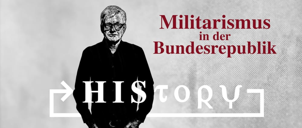 HIStory: Militarismus in der Bundesrepublik Beitragsbild