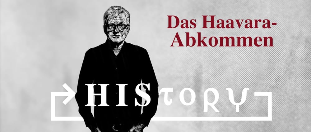 HIStory: Das Haavara-Abkommen zwischen Zionisten und Nazis Beitragsbild