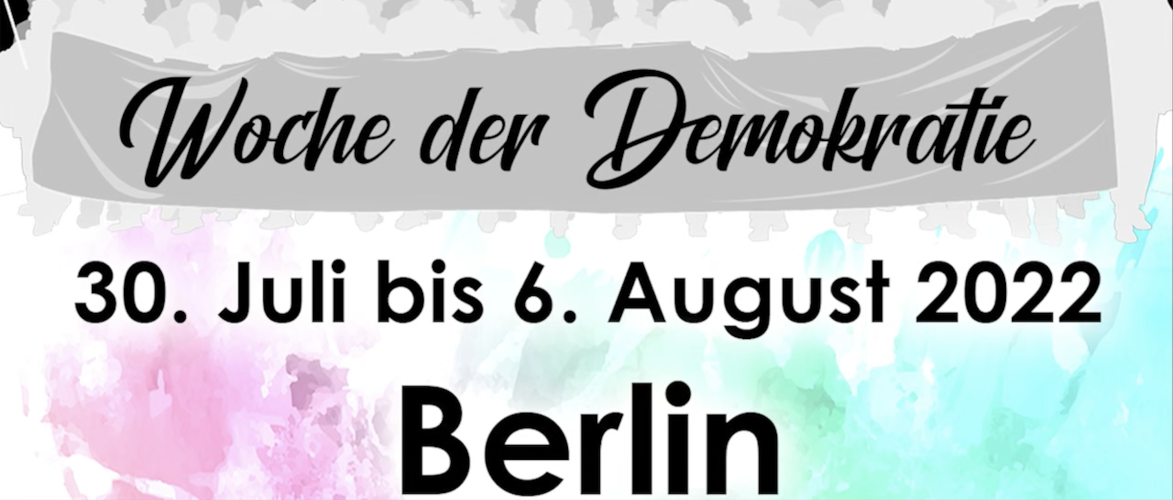 "Woche der Demokratie" vom 30. Juli bis zum 6. August in Berlin